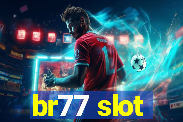 br77 slot